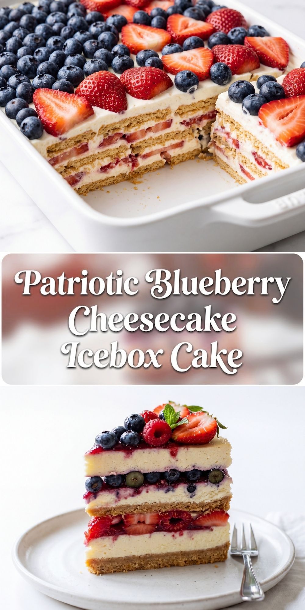 Patriotic Blueberry Cheesecake Icebox Cake