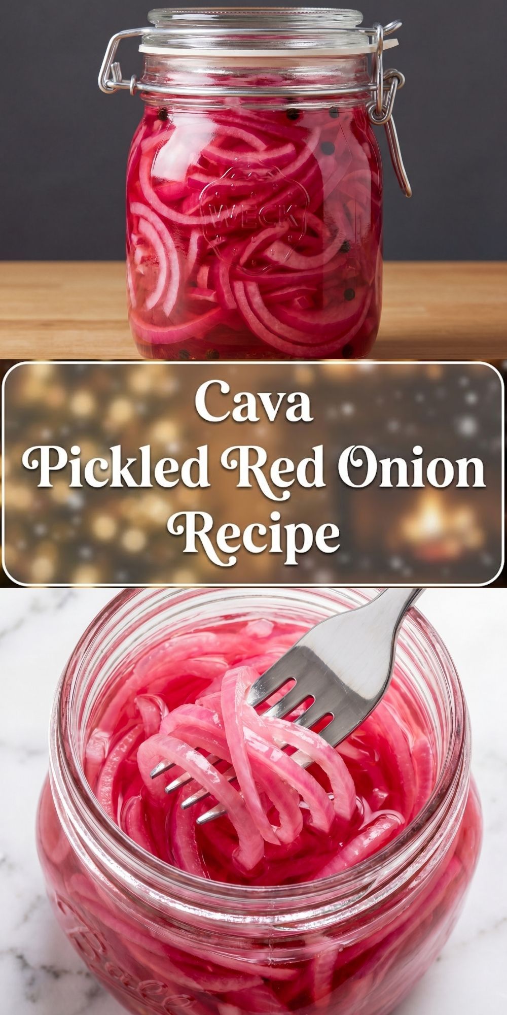 Three-part Pinterest graphic showing a jar of pickled onions, text reading Cava Pickled Red Onion Recipe, and a close-up of pink onions lifted with a silver fork.